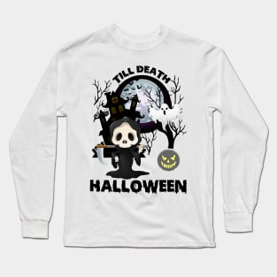 Till Death Halloween tee design birthday gift graphic Long Sleeve T-Shirt